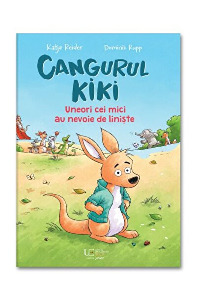 Univers Enciclopedic Junior Cangurul Kiki. Uneori cei mici au nevoie de liniste