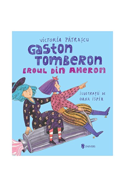 UNIVERS Gaston Tomberon, Victoria Patrascu