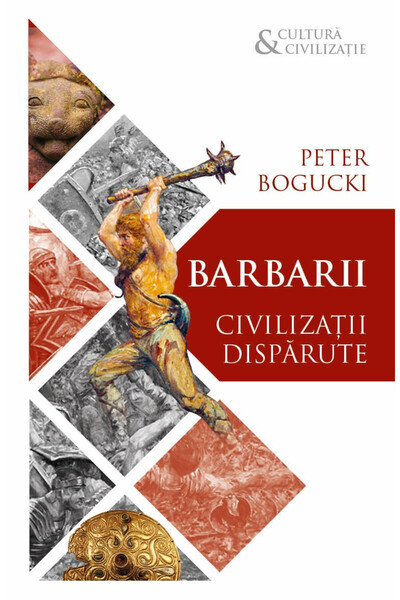 Editura Herald Barbarians - Vanished Civilizations