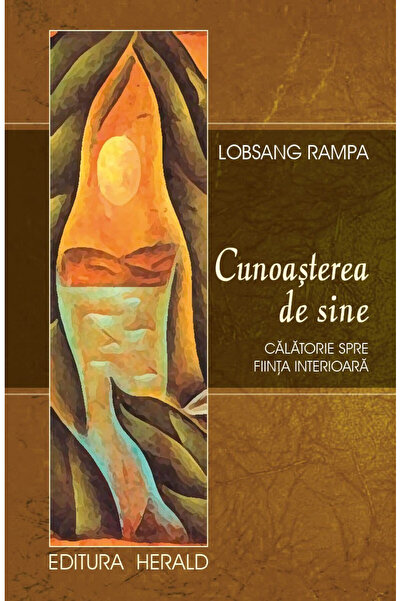 Editura Herald Cunoașterea de sine - Călătorie către ființa interioară