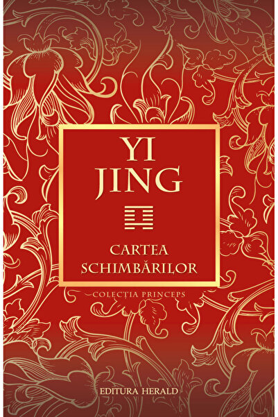 Editura Herald I Ching - Cartea Schimbărilor