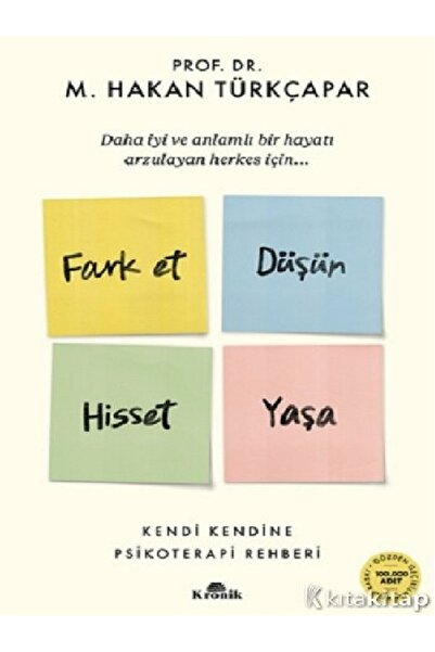 Kronik Kitap Hakan Türkçapar - Fark Et Düşün Hisset Yaşa ( ÜCRETSİZ KARGO )