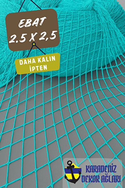 KARADENİZ BALIK AĞLARI Dekoratif Balık Ağı Turkuaz 2,5 X 2,5 (kalın)