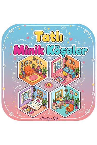 M&H Coloring Tatlı Minik Köşeler - 21x21 cm İsometric Boyama Kitabı, Çocuk ve...