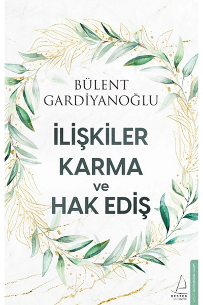 Destek Yayınları İlişkiler, Karma Ve Hak Ediş
