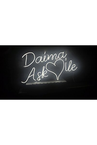 En Güzel Günde Daima Aşk Ile Neon Tabela