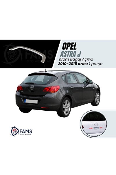 FAMS OTO AKSESUAR Opel Astra J Hb Krom Bagaj Açma 2010-2015 P, Çelik