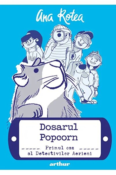 ARTHUR Detectivii aerieni 1: Dosarul popcornului, Ana Rotea