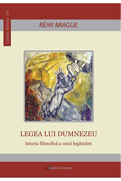 Galaxia Gutenberg Legea lui Dumnezeu – Istoria filosofică a unui legământ