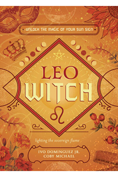 Llewellyn Pub Vrăjitoarea Leu: Deblochează magia semnului tău solar