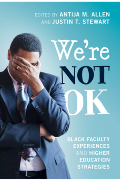 Cambridge We're Not Ok: Black Faculty Experiences and Higher Education Strategies
