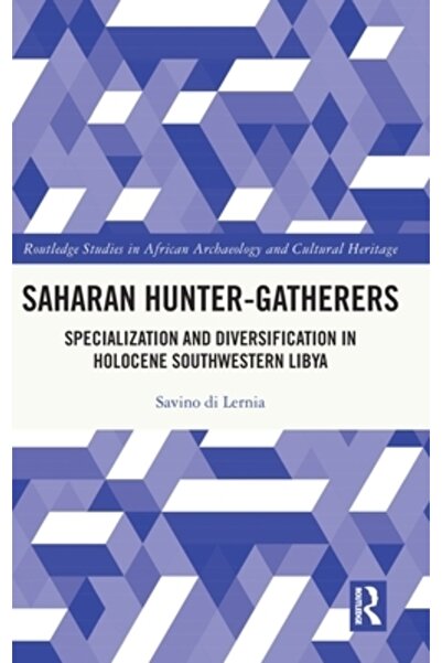 Routledge Vânători-culegători saharieni: specializare și diversificare în Hol...