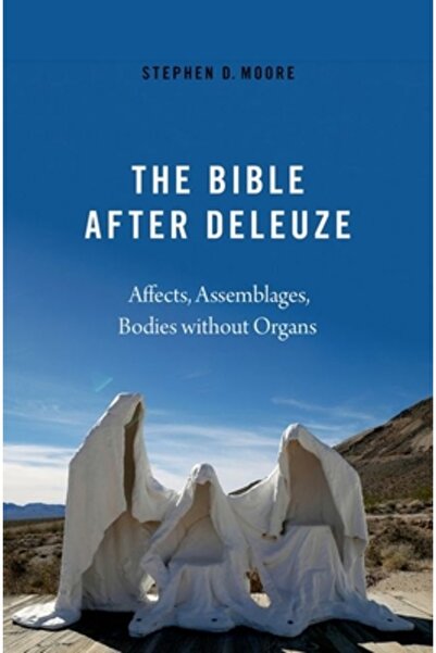 Oxford Univ Pr Biblia după Deleuze: Afecte, ansambluri, corpuri fără organe