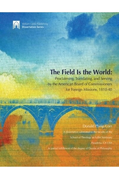 William Carey Lib Publ (Ca) Câmpul este lumea: Proclamarea, traducerea și slu...