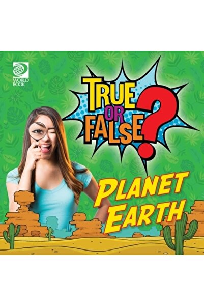 World Book Inc True or False? Planet Earth