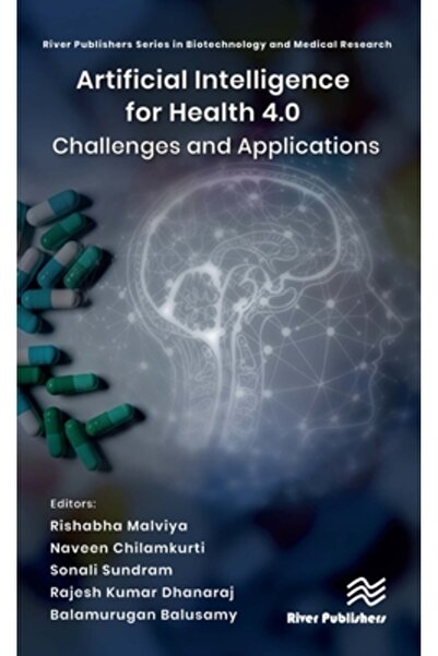 River Publ Inteligența Artificială pentru Sănătate 4.0: Provocări și Aplicații