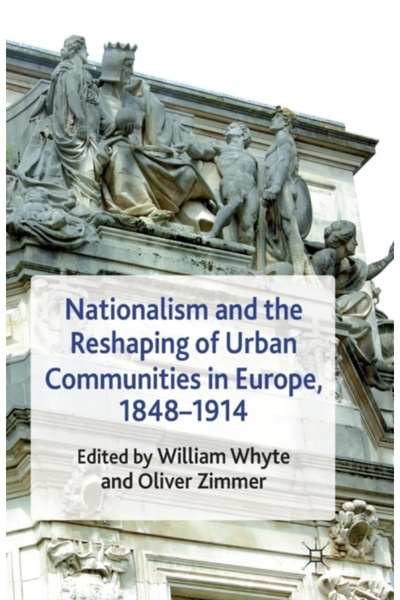 Springer Nature Naționalismul și remodelarea comunităților urbane în Europa, ...