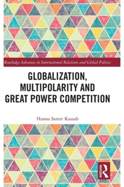 Routledge Globalizarea, multipolaritatea și competiția dintre marile puteri