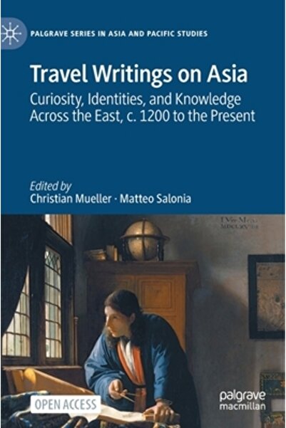 Palgrave Macmillan Ltd Scrieri de călătorie despre Asia: Curiozitate, identit...