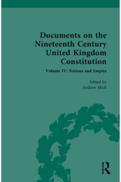 Routledge Documente despre Constituția Regatului Unit din secolul al XIX-lea:...