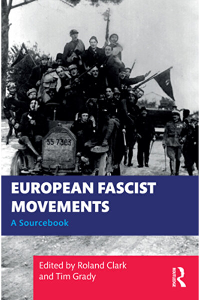 Routledge Mișcări fasciste europene: o carte de surse