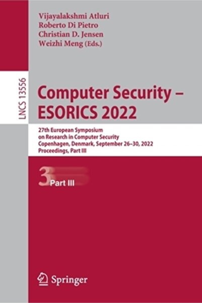 Springer Nature Securitate informatică - ESORICS 2022: Al 27-lea Simpozion Eu...