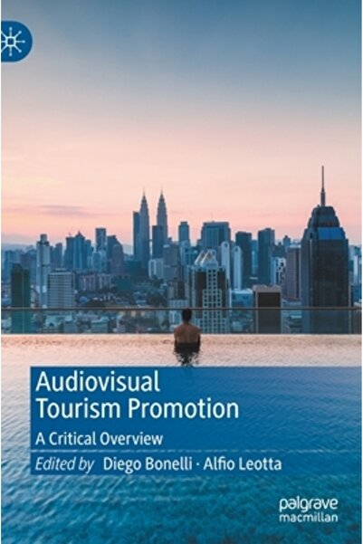 Palgrave Macmillan Ltd Promovarea turismului audiovizual: o prezentare genera...