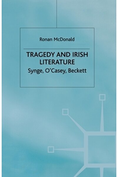 Palgrave Tragedie și literatură irlandeză: Synge, O'Casey, Beckett
