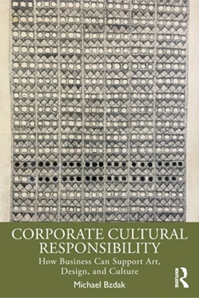 Routledge Responsabilitate culturală corporativă: Cum pot afacerile să spriji...