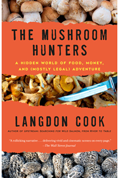 Ballantine Books Vânătorii de ciuperci: O lume ascunsă a mâncării, banilor și...