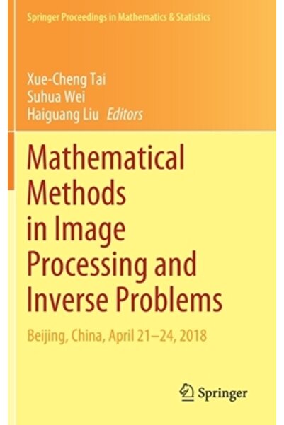 Springer Nature Metode matematice în procesarea imaginilor și probleme inverse: Ipip 2018, Beijing, China, 21-2 aprilie