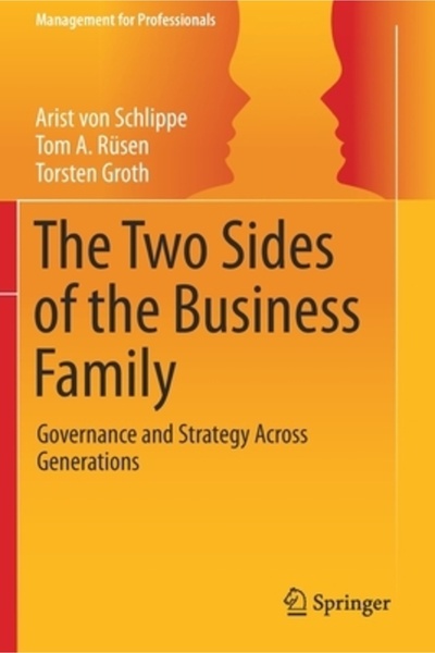 Springer Nature The Two Sides of the Business Family: Governance and Strategy Across Generations