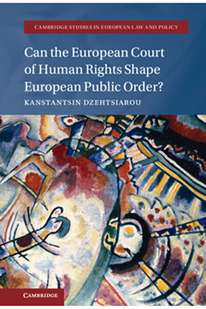 Cambridge Can the European Court of Human Rights Shape European Public Order?