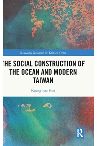 Routledge Construcția socială a oceanului și Taiwanul modern
