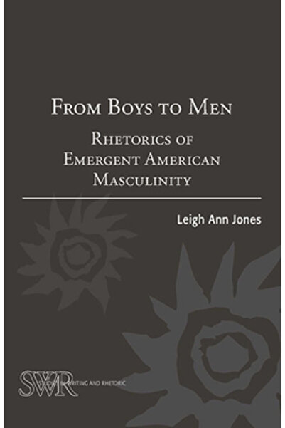 Natl Council Of Teachers Of Ma De la băieți la bărbați: Retorica masculinității americane emergente