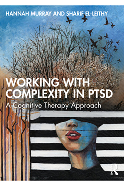 Routledge Lucrul cu complexitatea în tulburarea de stres posttraumatic: o abordare a terapiei cognitive