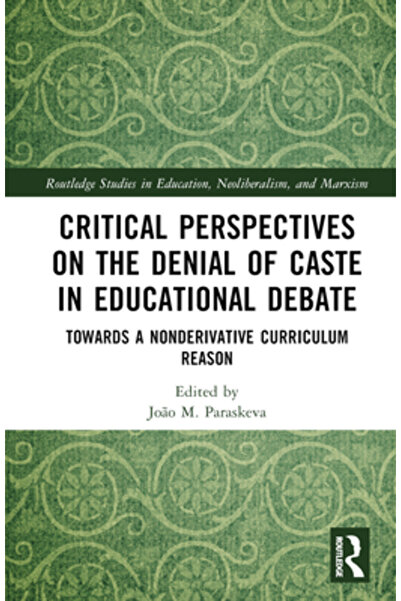 Routledge Perspective critice asupra negării castei în dezbaterea educațional...