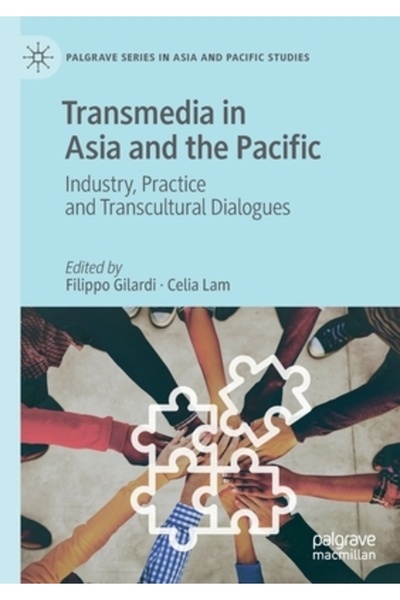 Palgrave Macmillan Ltd Transmedia în Asia și Pacific: Industrie, practică și ...