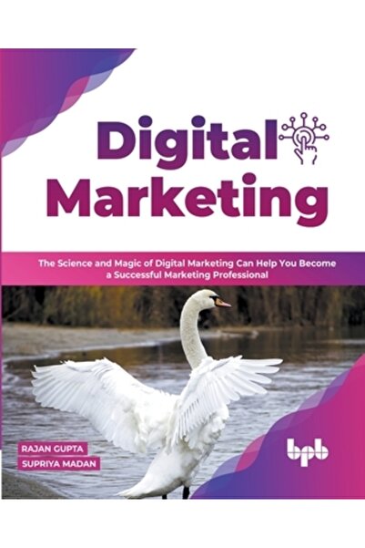 Bpb Pubn Marketing digital: Știința și magia marketingului digital te pot ajuta să devii un comerciant de succes