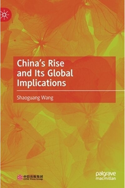 Palgrave Macmillan Ltd Ascensiunea Chinei și implicațiile sale globale