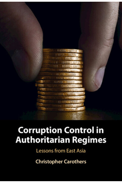 Cambridge Controlul corupției în regimurile autoritare: lecții din Asia de Est