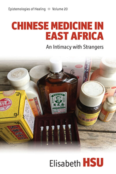 Berghahn Books Inc Medicina chineză în Africa de Est: O intimitate cu străinii