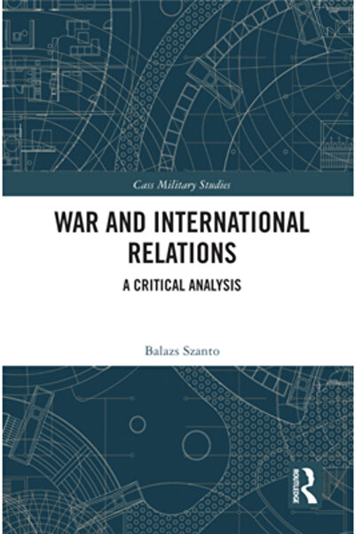Routledge Război și relații internaționale: o analiză critică