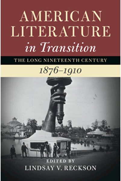 Cambridge Literatura americană în tranziție, 1876-1910: Volumul 4