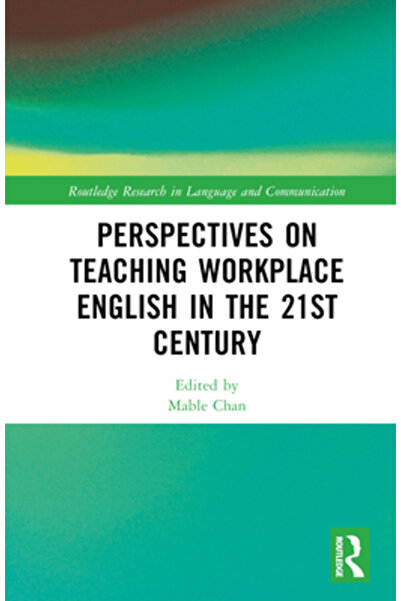 Routledge Perspective asupra predării limbii engleze la locul de muncă în sec...