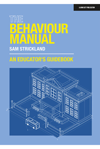 John Catt Educ Manualul de comportament: Ghidul educatorului