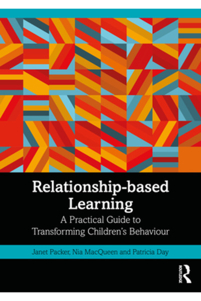 Routledge Învățarea bazată pe relații: Un ghid practic pentru transformarea comportamentului copiilor