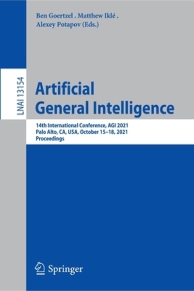 Springer Nature Artificial General Intelligence: 14th International Conference, AGI 2021, Palo Alto, CA, USA, Octobe