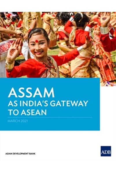 Asian Development Bank Assam ca poartă de acces a Indiei către ASEAN