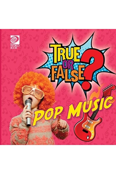 World Book Inc Adevărat sau fals? Muzică pop